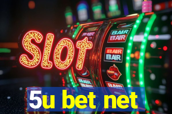 5u bet net